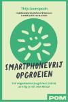 Smartphonevrij_opgroeien___Een_ongestoorde_jeugd_voor_je_kind__zo_krijg_je_het_voor_elkaar